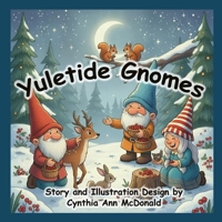 Yuletide Gnomes: A Holiday Celebration B0H64CXS59 Book Cover