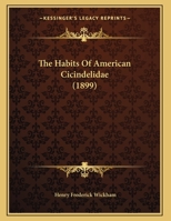 The Habits Of American Cicindelidae 1167155920 Book Cover