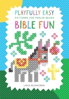 Playfully Easy Patterns for Perler Beads - BIBLE FUN 9199050056 Book Cover