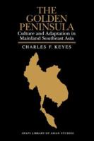Golden Peninsula: Culture and Adaptation in Mainland Southeast Asia (Shaps Library of Asian Studies) 082481696X Book Cover