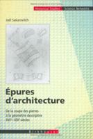 Epures D'Architecture: de La Coupe Des Pierres a la Geometrie Descriptive XVI - XIX Siecles 3764357010 Book Cover