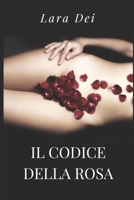 Il codice Della Rosa 1705782442 Book Cover