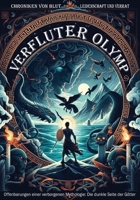Verfluchter Olymp: Chroniken von Blut, Leidenschaft und Verrat: Offenbarungen einer verborgenen Mythologie: Die dunkle Seite der Götter B0DPQ8H4HY Book Cover