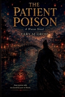 THE PATIENT POISON: A Wuxia Novel B0HC62YMSG Book Cover