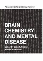 Brain Chemistry and Mental Disease (Contemporary Topics in Immunobiology) 0306379015 Book Cover