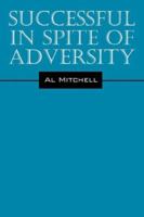 Successful in Spite of Adversity 1432712535 Book Cover