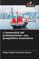 L'immoralità del protezionismo: una prospettiva economica 620599433X Book Cover