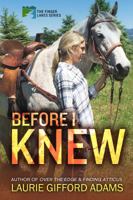 Before I Knew (The Finger Lake Series) 0990464725 Book Cover