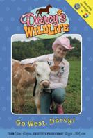 Go West, Darcy! (Darcy's Wild Life, #6) 0448443538 Book Cover
