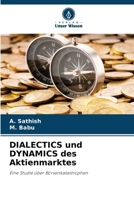 DIALECTICS und DYNAMICS des Aktienmarktes (German Edition) 6208081300 Book Cover