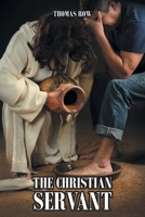 The Christian Servant: Volume 1 1638140626 Book Cover