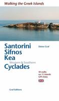 Santorini, Sifnos, Kea, Western & Southern Cyclades: 50 Walks on 11 Islands (Walking the Greek Islands) 3981404793 Book Cover