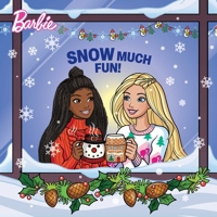Barbie: Snow Much Fun! 1640365575 Book Cover