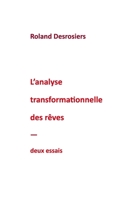 L'analyse transformationnelle des rêves: deux essais 2981871102 Book Cover