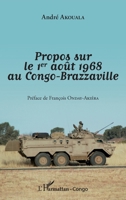 Propos sur le 1er août 1968 au Congo-Brazzaville (Harmattan Congo-Brazzaville) (French Edition) 2343057273 Book Cover