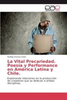 La Vital Precariedad. Poesía y Performance en América Latina y Chile 6202127139 Book Cover