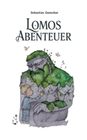 Lomos Abenteuer (German Edition) 3819265899 Book Cover