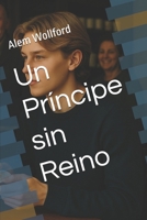 Un Príncipe sin Reino (Spanish Edition) B0FB3QVJYR Book Cover