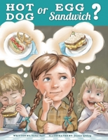 Hot Dog or Egg Sandwich? 193712987X Book Cover