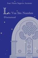 La Voz Sin Nombre: (Nocturnos) B09ZT45LVN Book Cover