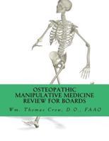 Osteopathic Manipulative Medicine Review for Board: A Study Guide for COMLEX and Osteopathic Certifying Boards 1533022356 Book Cover