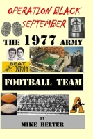 Operation Black September: The 1977 Army Football Team 1983463833 Book Cover