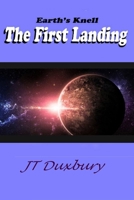 Earth's Knell The First Landing 1365481387 Book Cover