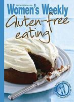Gluten Free Eating ('Australian Women's Weekly' Mini) 1863968547 Book Cover
