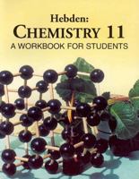 Hebden: Chemistry 11, a workbook for students 0968206913 Book Cover