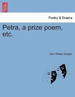 Petra, a prize poem, etc. 1241011737 Book Cover