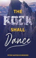 The Rock Shall Dance 1954094086 Book Cover