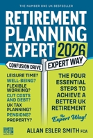 Retirement Planning Expert: The Four Essential Steps To Achieve A Better UK Retirement 191637705X Book Cover