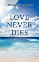 Love Never Dies 148014388X Book Cover