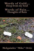 Words of Gold... Deep from My Soul Words of Pain... Thoughts of Rain 1452017611 Book Cover