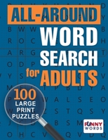 All-around Word Search for Adults: 100 Large Print Puzzles B08YQQWPDK Book Cover