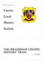 The Bradshaw Chapel History Trail 1904974104 Book Cover