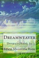 Dreamweaver: Despair 1490421890 Book Cover