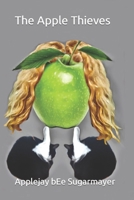 The Apple Thieves B0BQY4ZKTC Book Cover