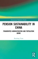 Pension Sustainability in China: Fragmented Administration and Population Aging 1032022825 Book Cover