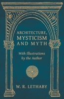 Architecture Mysticism and Myth 1517468523 Book Cover