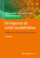 Der Ingenieur als GmbH-Geschäftsführer: Grundwissen, Haftung, Vertragsgestaltung 3662658356 Book Cover