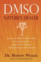 Dmso: Nature's Healer 0895295482 Book Cover