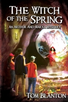 The Witch of the Spring (An Arthur and Marya Mystery) 1684335914 Book Cover