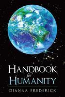Handbook for Humanity 1452593361 Book Cover