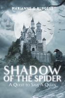 Shadow of the Spider: A Quest to Save A Queen 1039106188 Book Cover