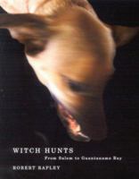 Witch Hunts: From Salem to Guantanamo Bay 0773531866 Book Cover