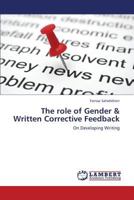 The role of Gender & Written Corrective Feedback: On Developing Writing 3659407712 Book Cover