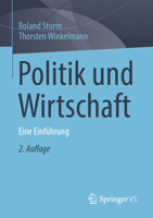 Politik und Wirtschaft: Eine Einführung (German Edition) 3658520035 Book Cover