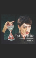 YOUR TURN TO DIE B0CT8LX3PG Book Cover