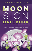 Llewellyn's 2022 Moon Sign Datebook: Weekly Planning by the Cycles of the Moon 0738760498 Book Cover